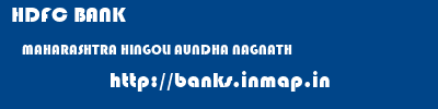 HDFC BANK  MAHARASHTRA HINGOLI AUNDHA NAGNATH   banks information 
